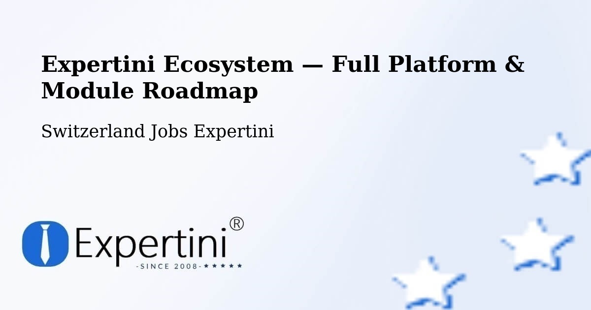 Expertini Ecosystem — Full Platform & Module Roadmap – Basel