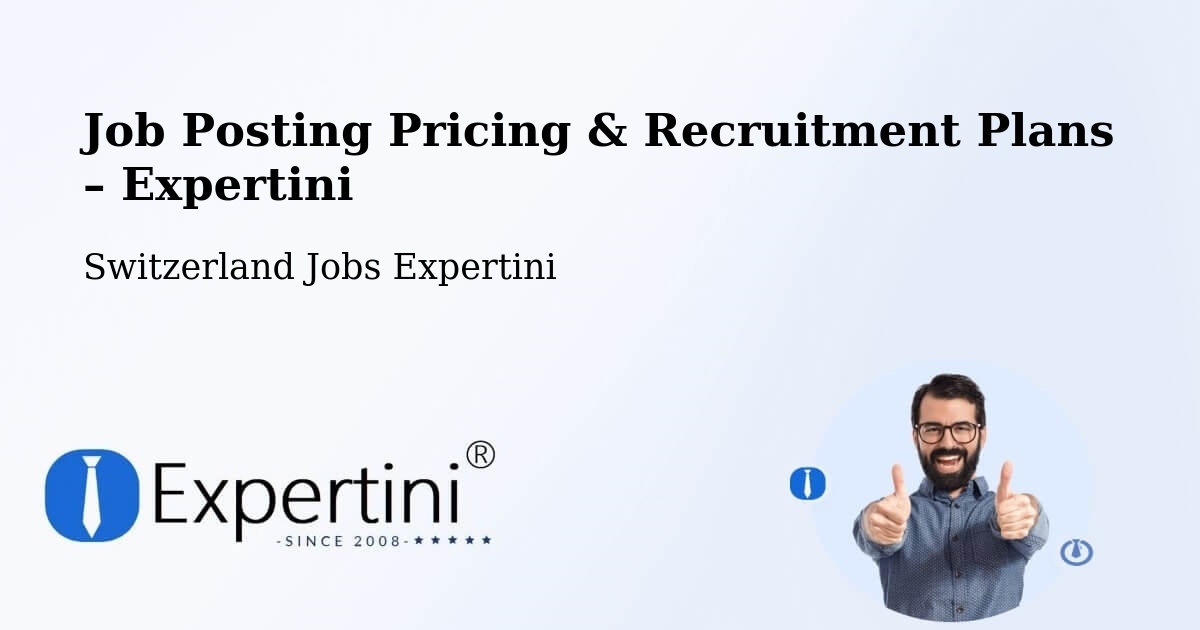 Job Posting Pricing & Recruitment Plans – Basel - Basel, Switzerland Jobs Expertini
